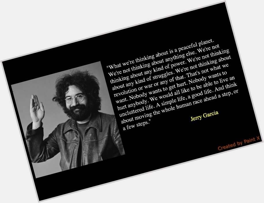 Happy Birthday to Jerry Garcia, one of my favorite musicians and Americans  