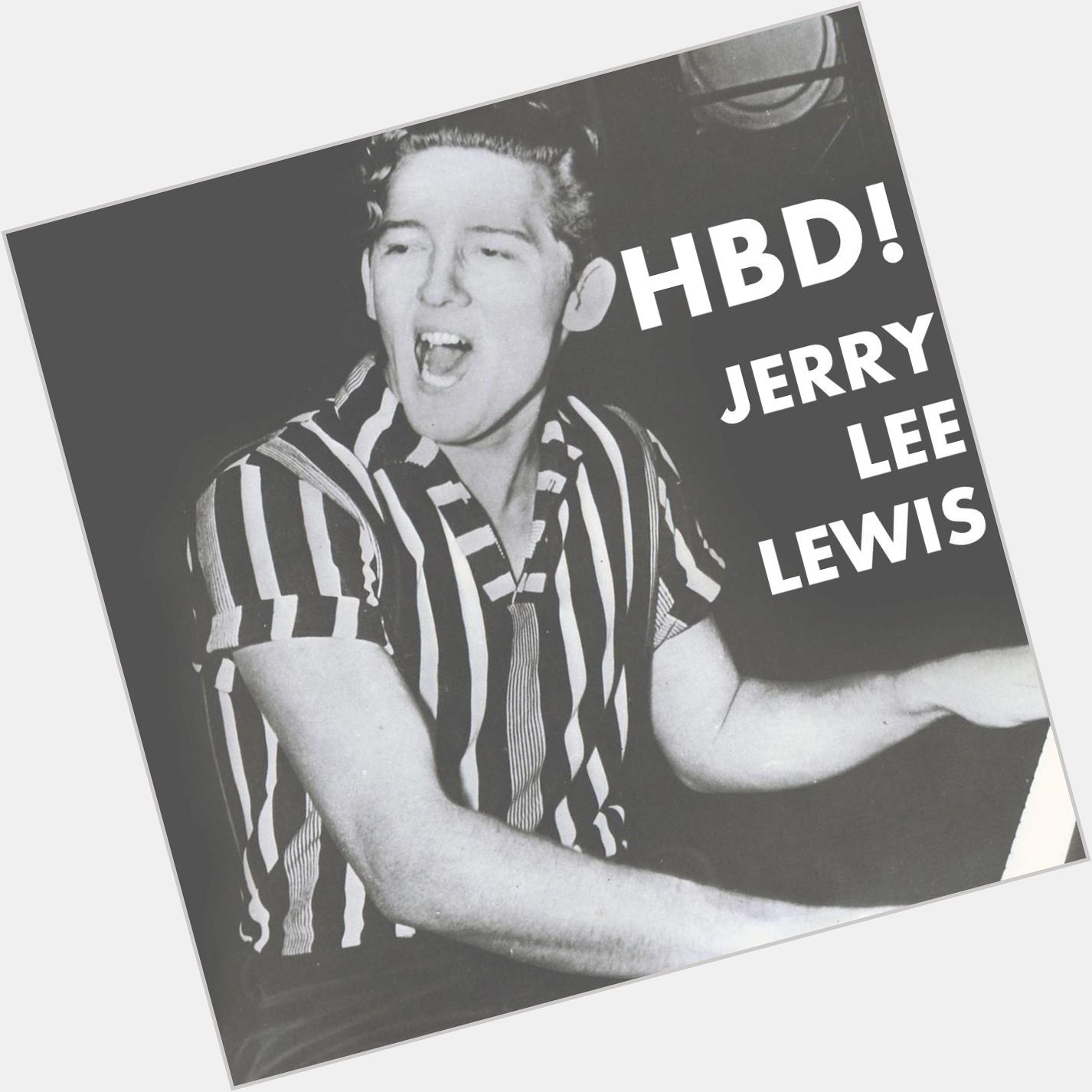 Happy 80th Birthday Jerry Lee Lewis!     