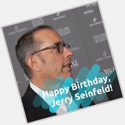 Happy birthday, Jerry Seinfeld!  