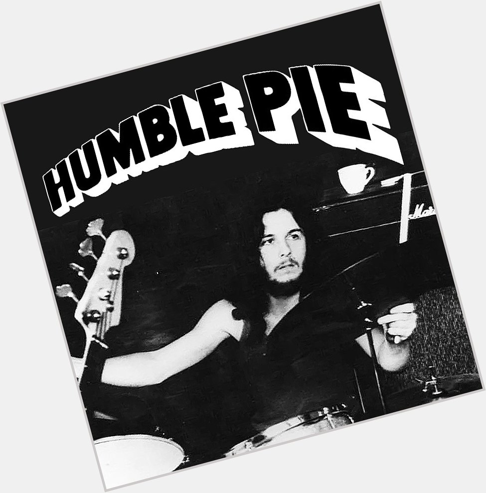 Happy Birthday Jerry Shirley!
(February 4, 1952)
Drummer For Humble Pie (\69-\02) 