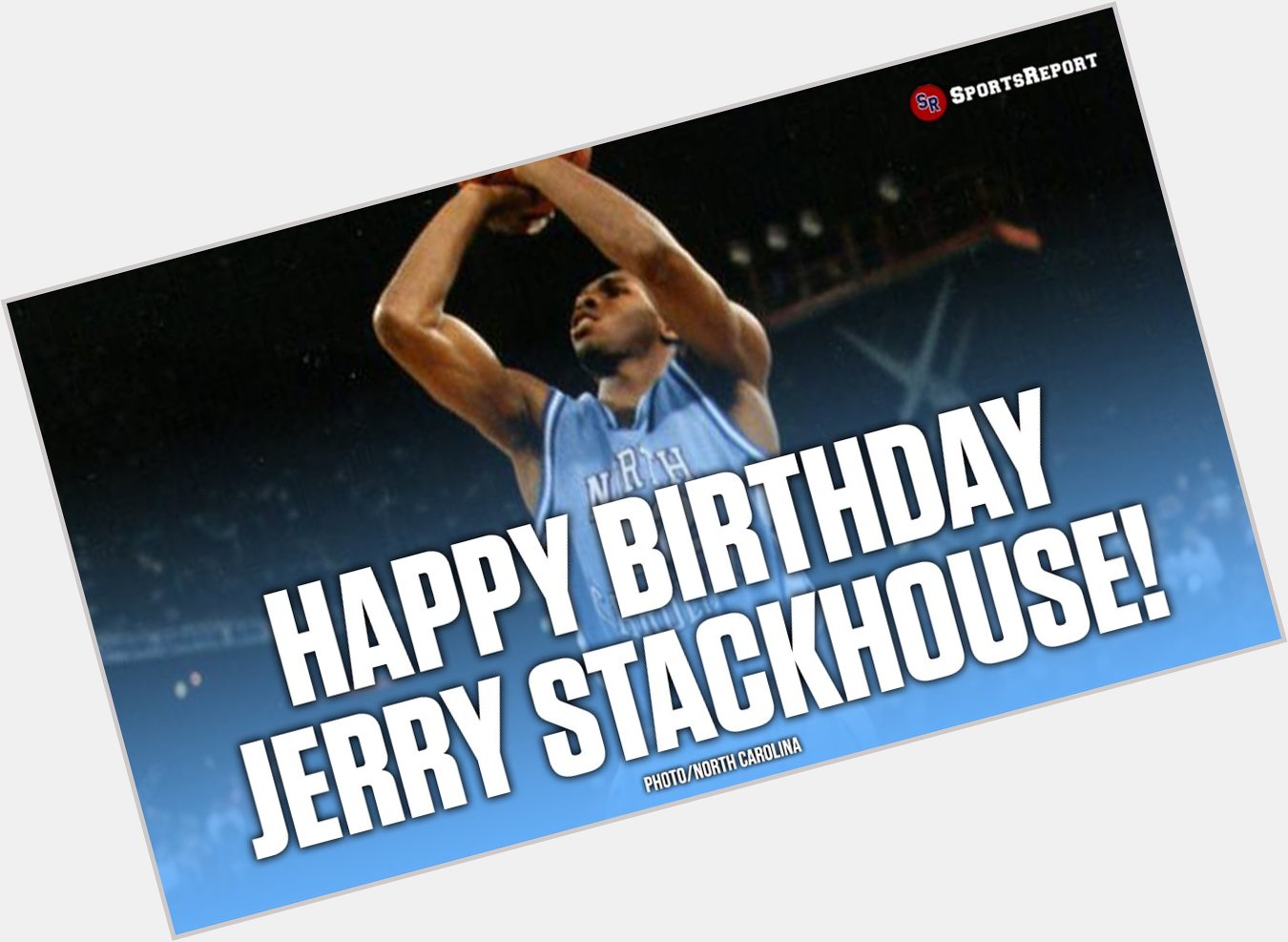  Fans, let\s wish Jerry Stackhouse a Happy Birthday! GO 