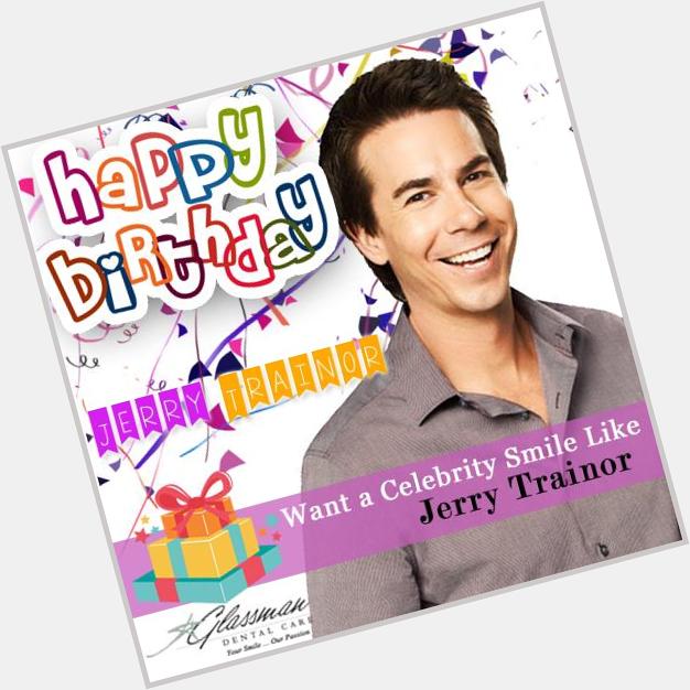 Happy Birthday Jerry Trainor!!
Get Your Celebrity Smile like Jerry Trainor from 