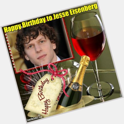 Happy Birthday to Jesse Eisenberg 