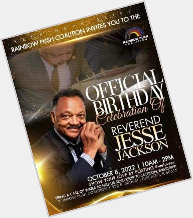 Support Jesse Jackson Sr. Happy Birthday to our Good Brother and Civil Rights Icon. 