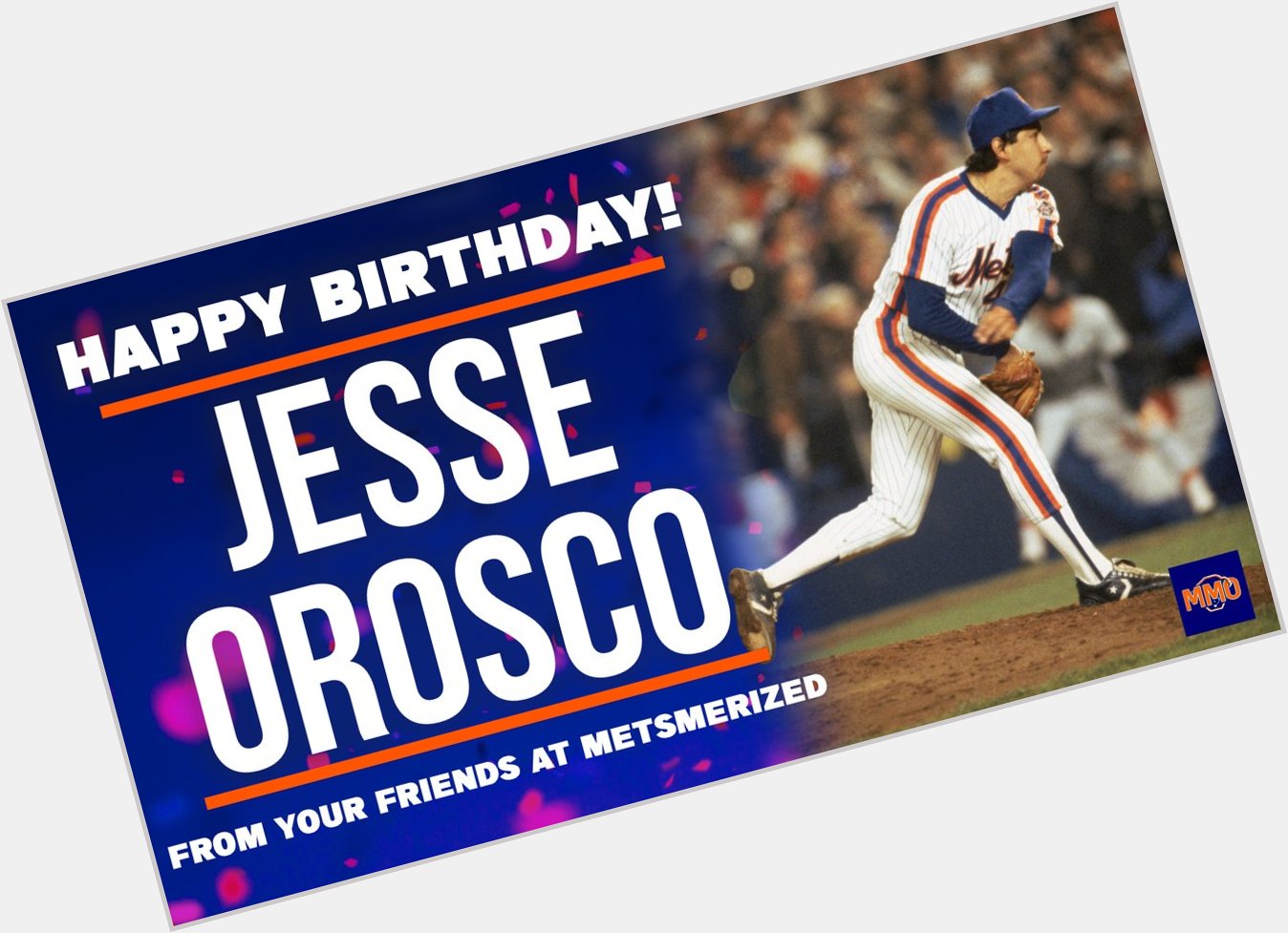 Happy Birthday to World Series champion and former Met Jesse Orosco! 