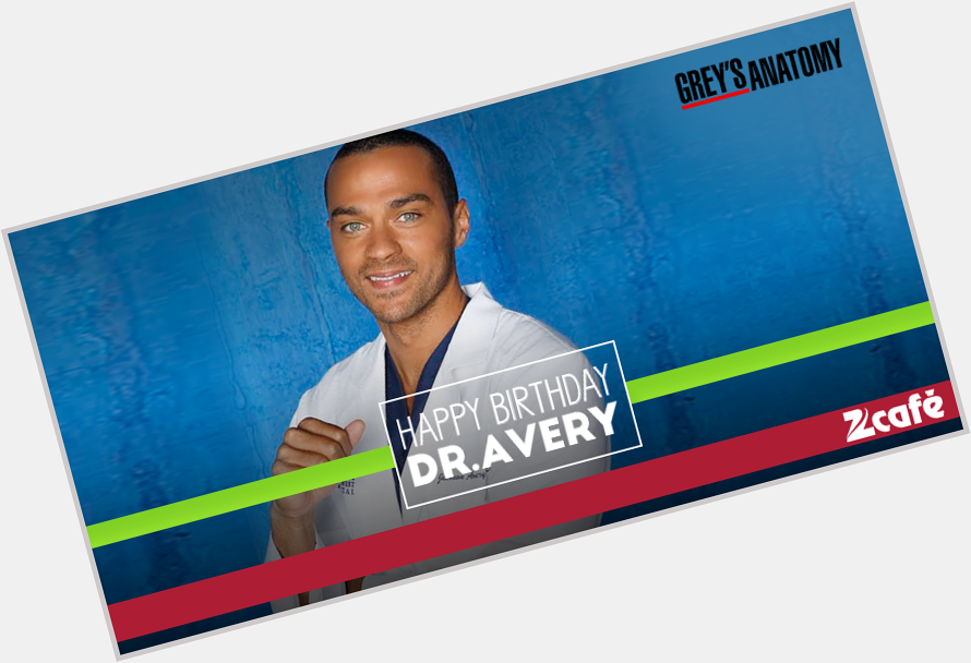 Here s wishing our blue-eyed chocolate boy Dr.Avery a.k.a Jesse Williams a very Happy Birthday. 
