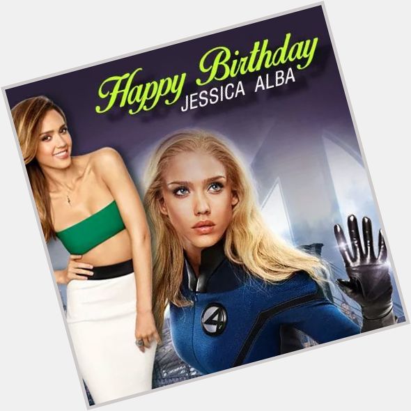 Happy Birthday Jessica Alba.. 