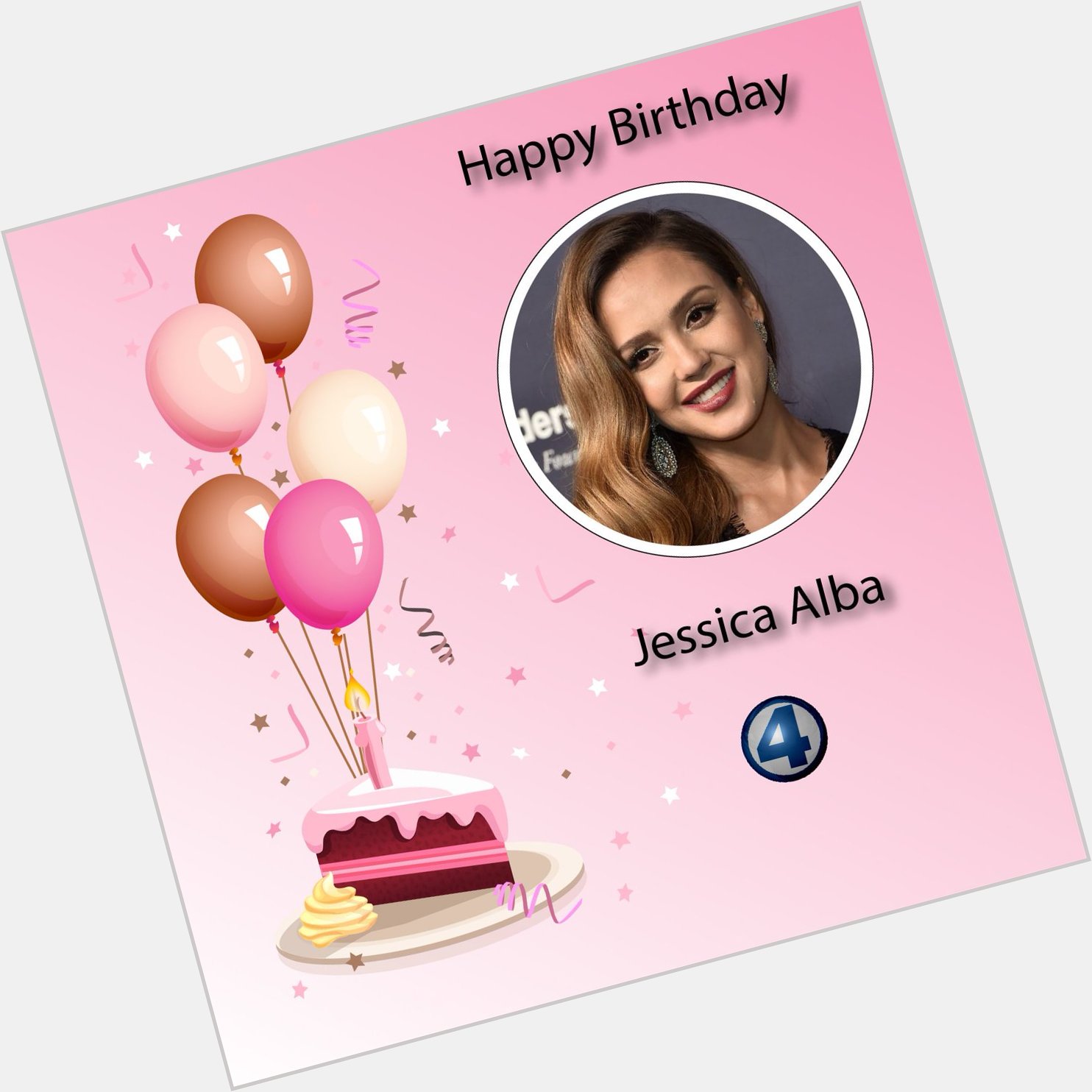 Happy birthday to Jessica Alba   