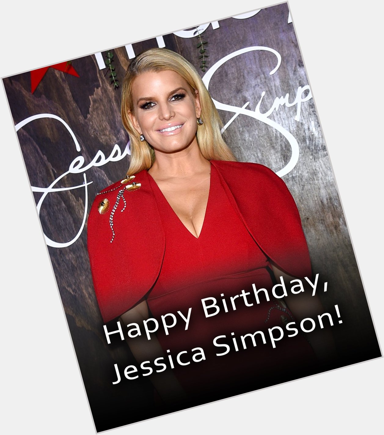 HAPPY BIRTHDAY TO JESSICA SIMPSON! The actress and singer is turning 42 years old today.  