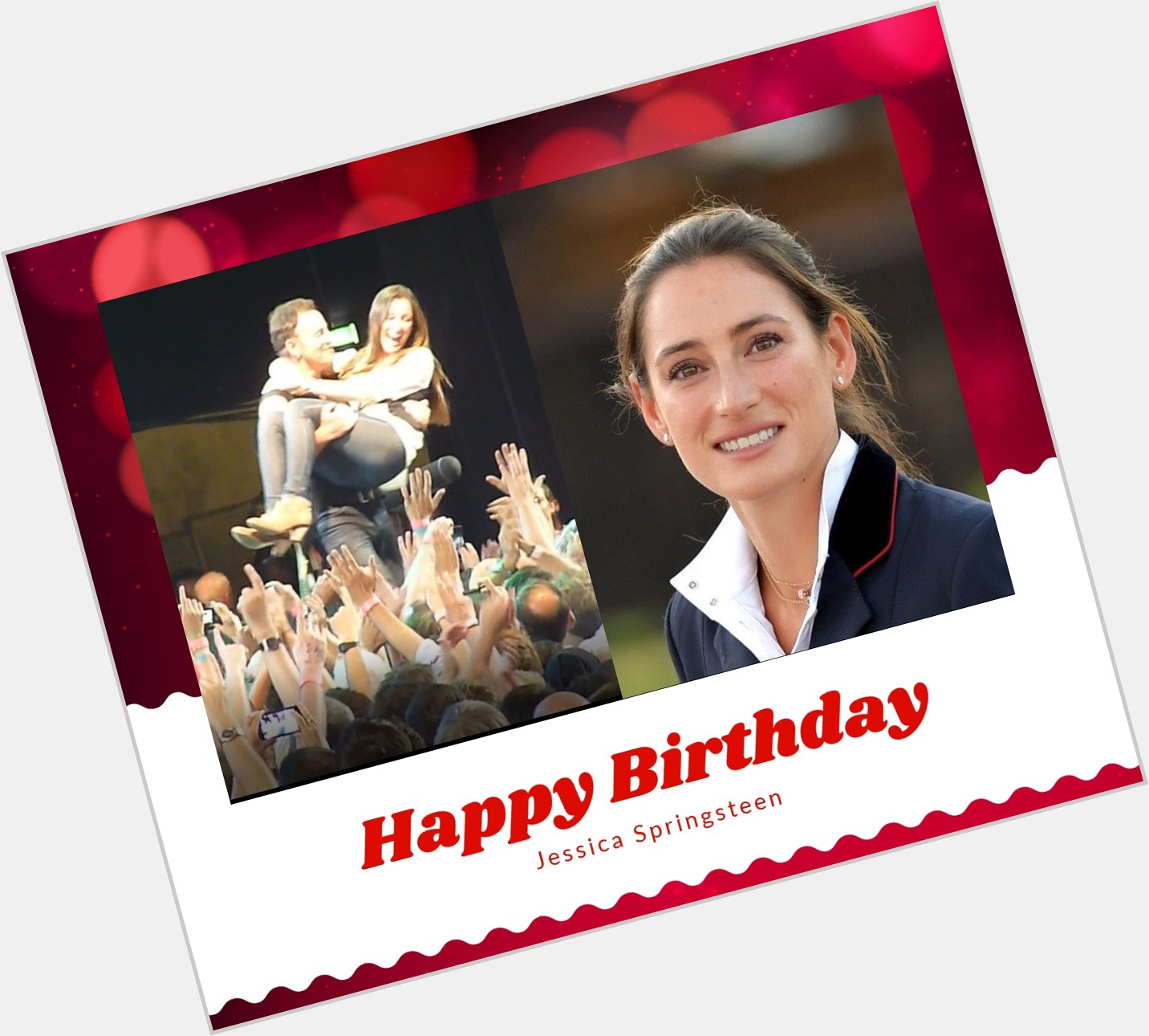    Happy Birthday for the most wonderful girl Jessica Springsteen 