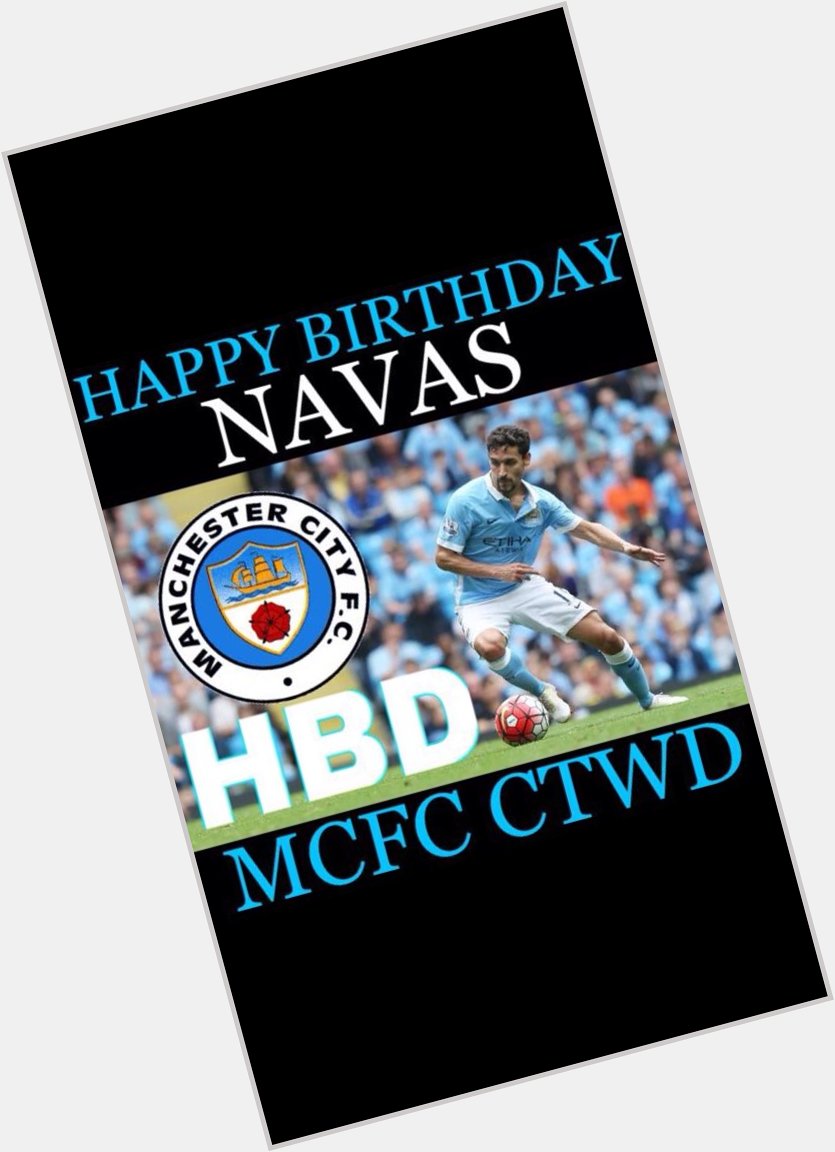  happy birthday too Jesus navas he\s not only good but possibly the best right wing in the league   