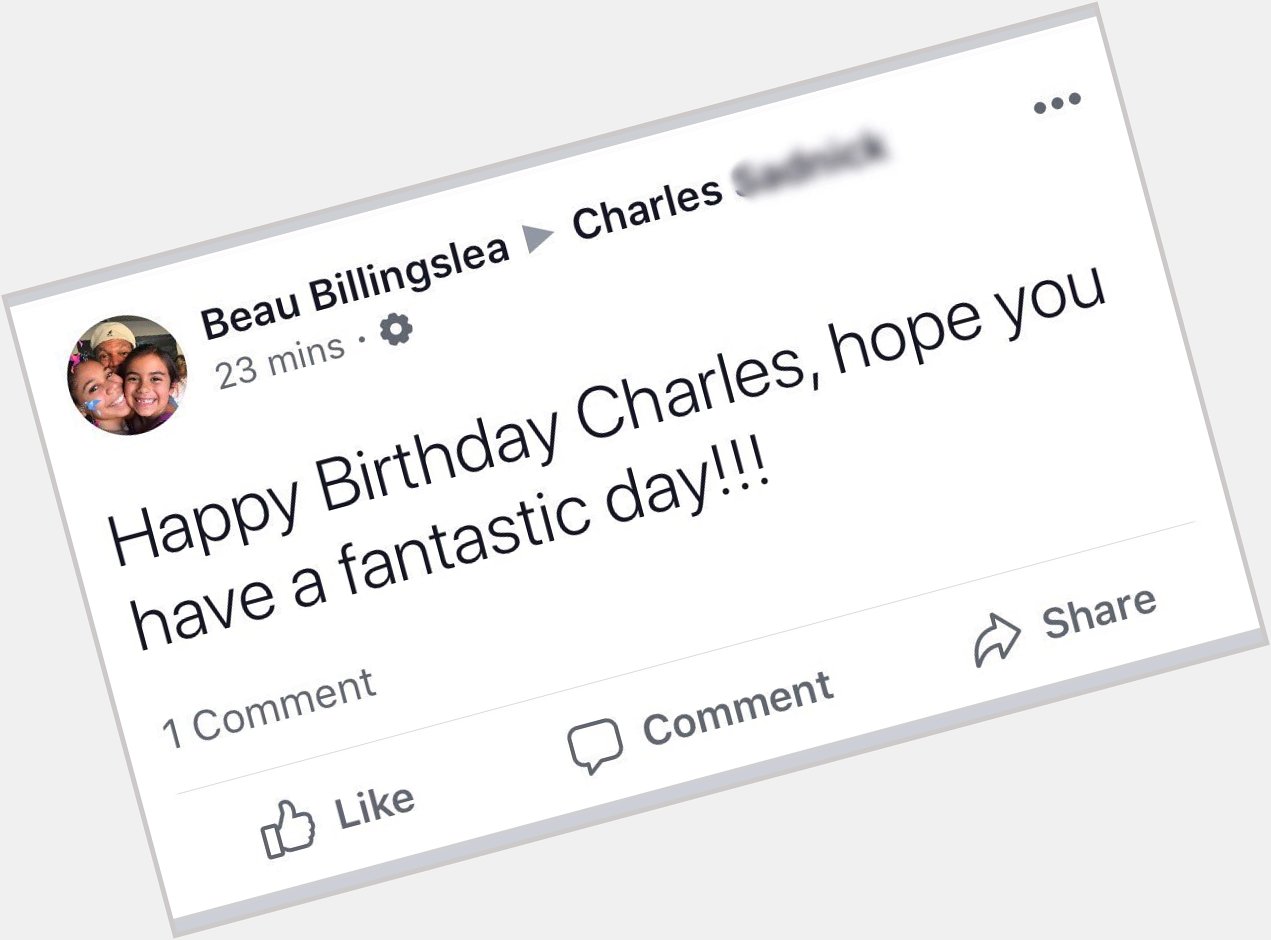When Jet Black wishes you a happy birthday on Facebook. 