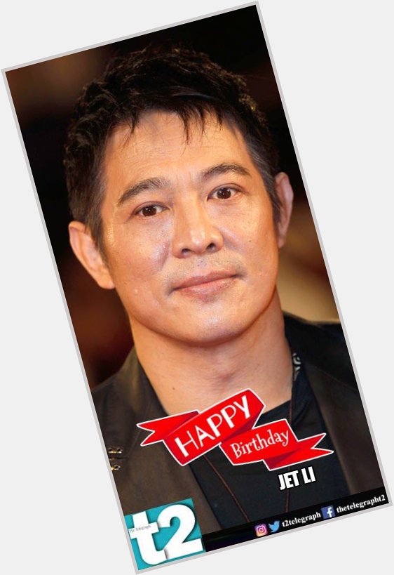 T2 wishes a happy birthday to action man Jet Li! 