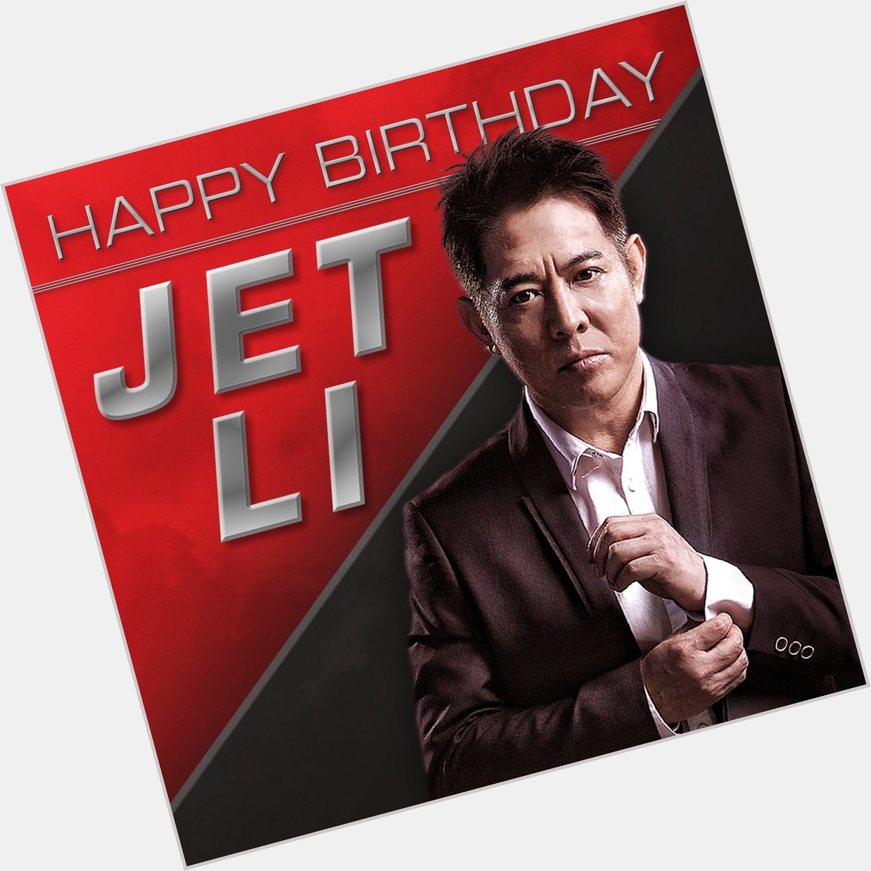 Happy 56th Birthday to our Hero, Jet Li!    