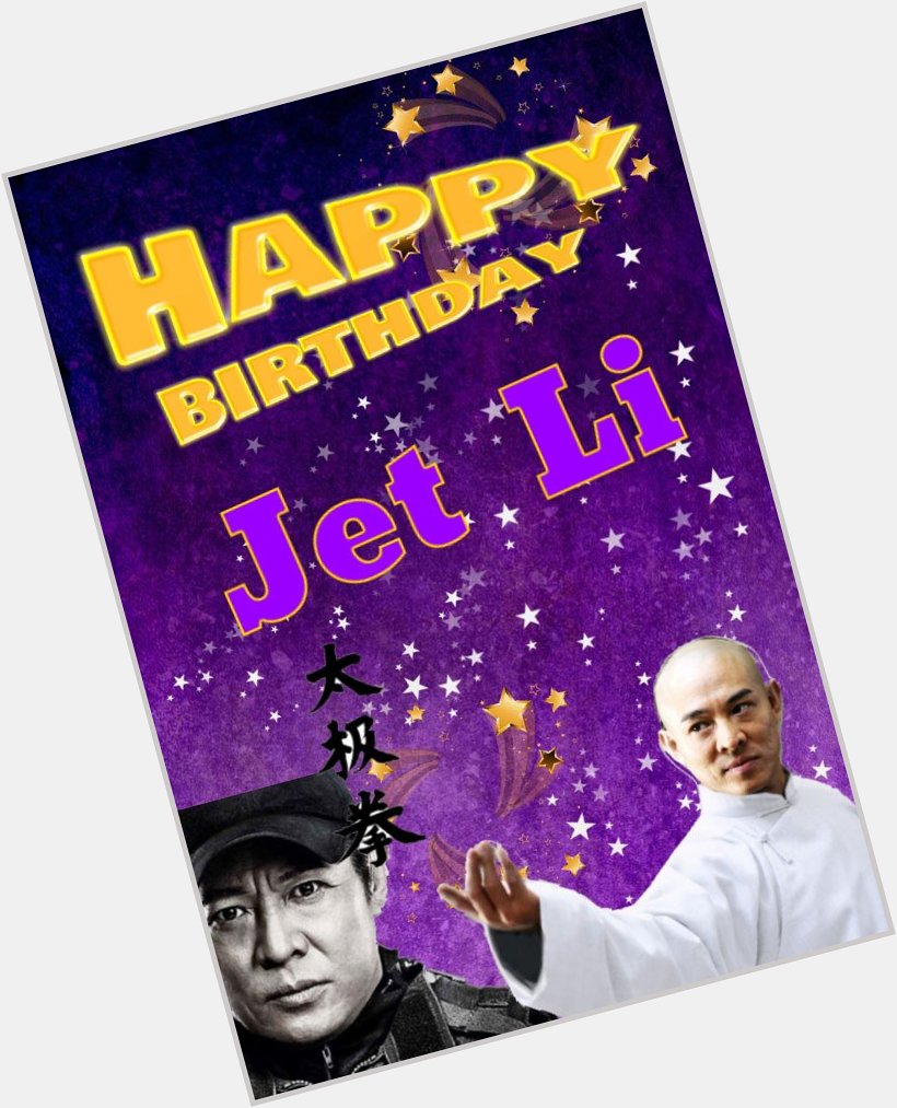 Happy birthday to Jet li 