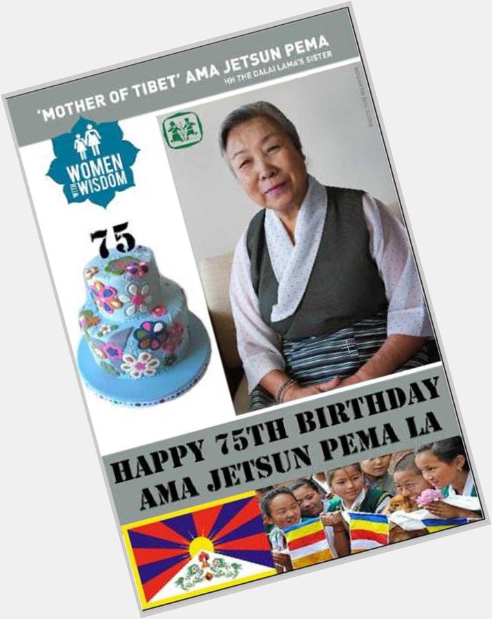 Happy Birthday Ama Jetsun Pema*the great mother of Tibet*we wish her good health peace and happiness*we all love you 