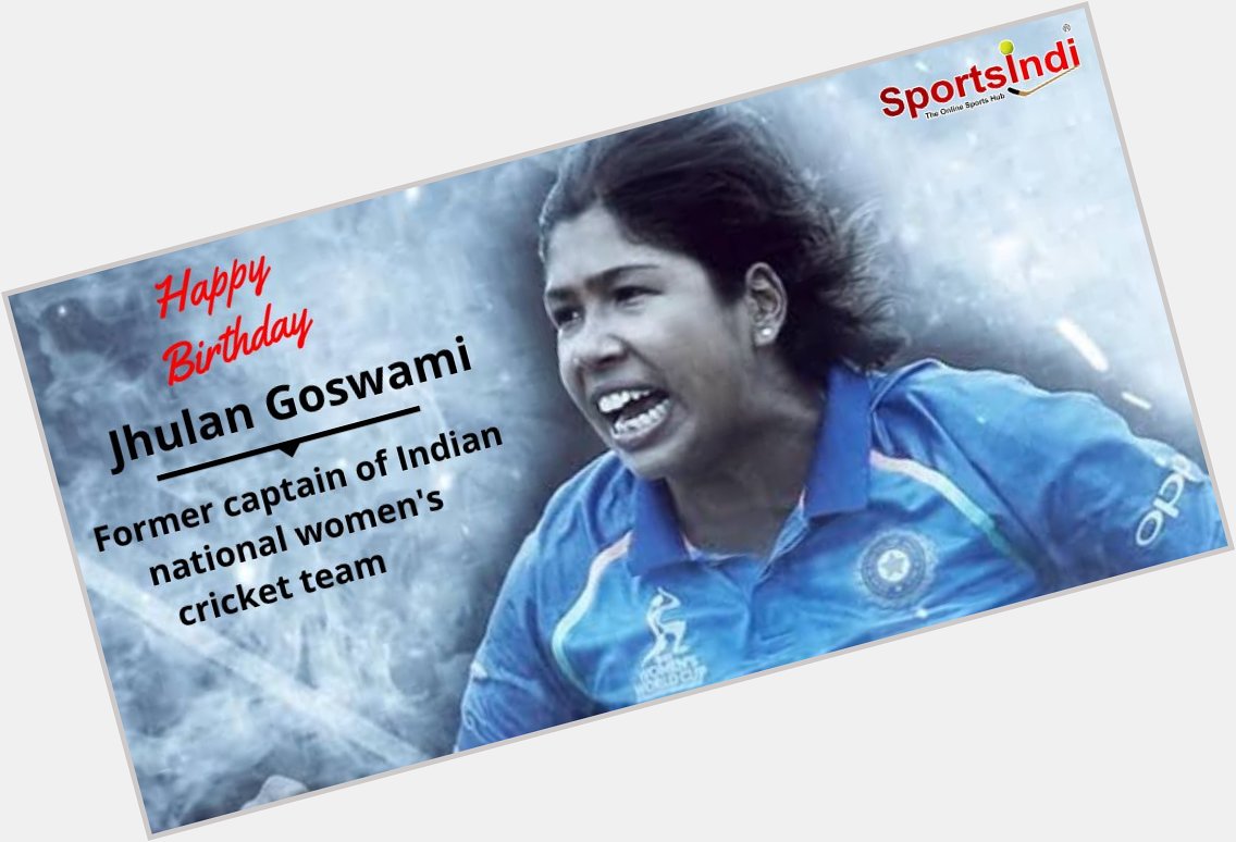 SportsIndi wishes Jhulan Goswami a very Happy Birthday.....   