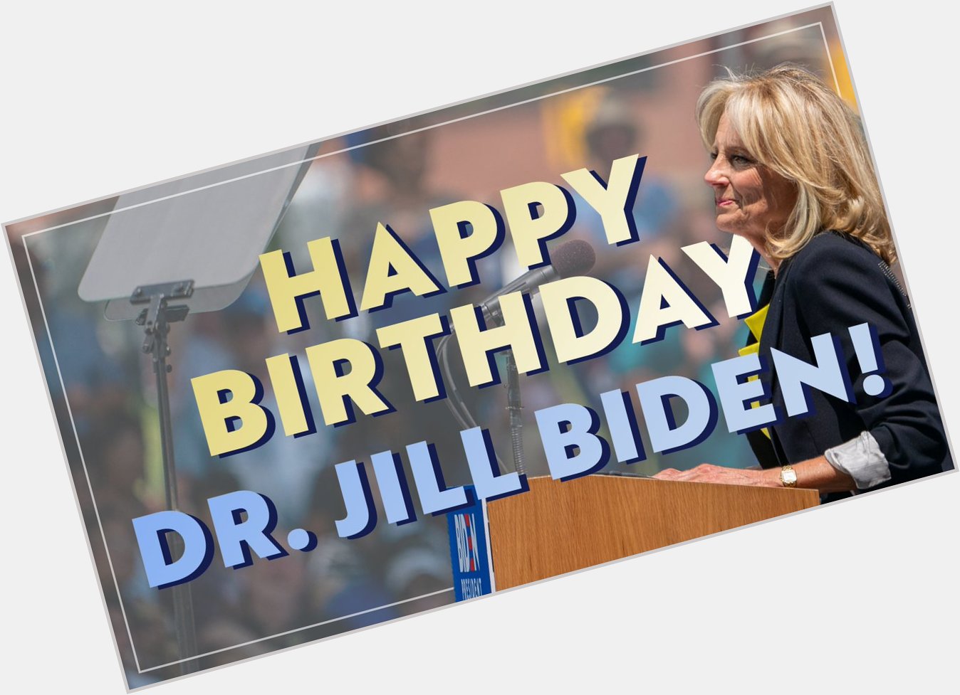 Wishing a very happy birthday to Dr. Jill Biden! 