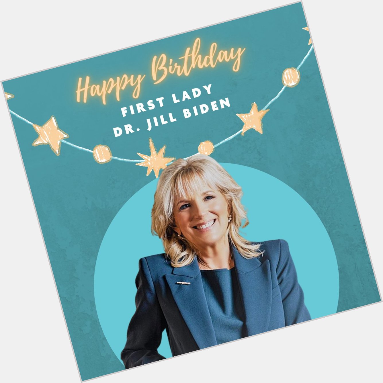 Happy Birthday, Dr. Jill Biden!   