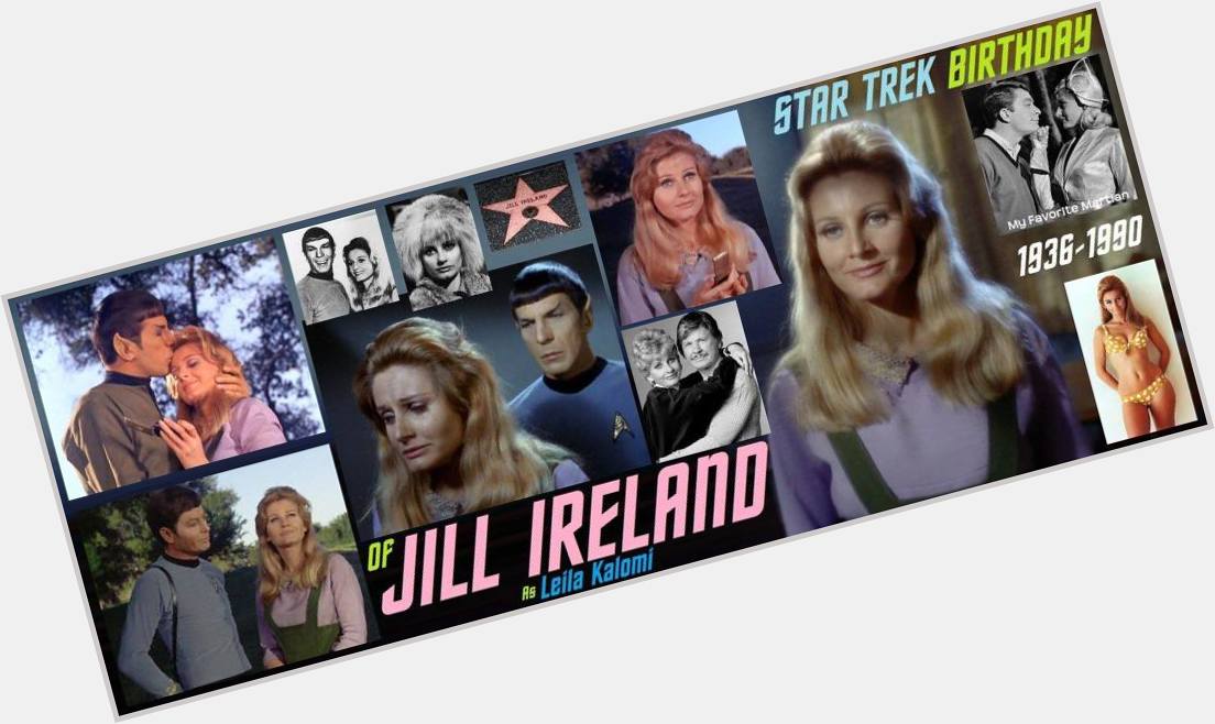 4-24 Happy birthday to the late Jill Ireland.  