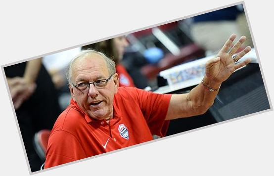Happy 70th Birthday to long time coach and HOF head coach Jim Boeheim! 