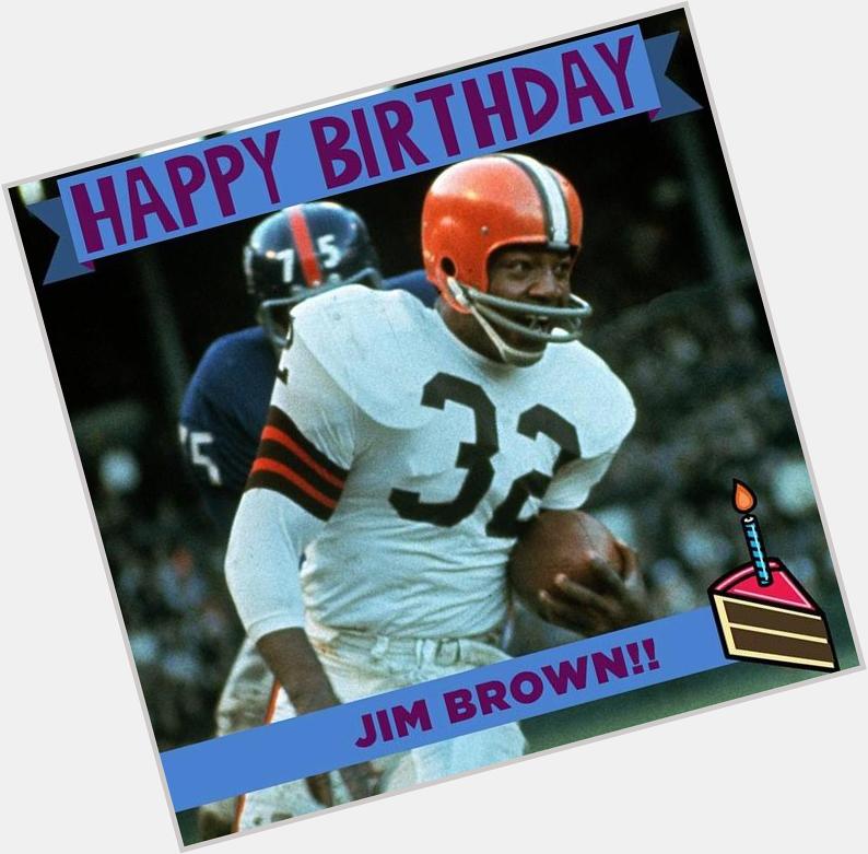 Happy Birthday to the great Jim Brown as well!!! 