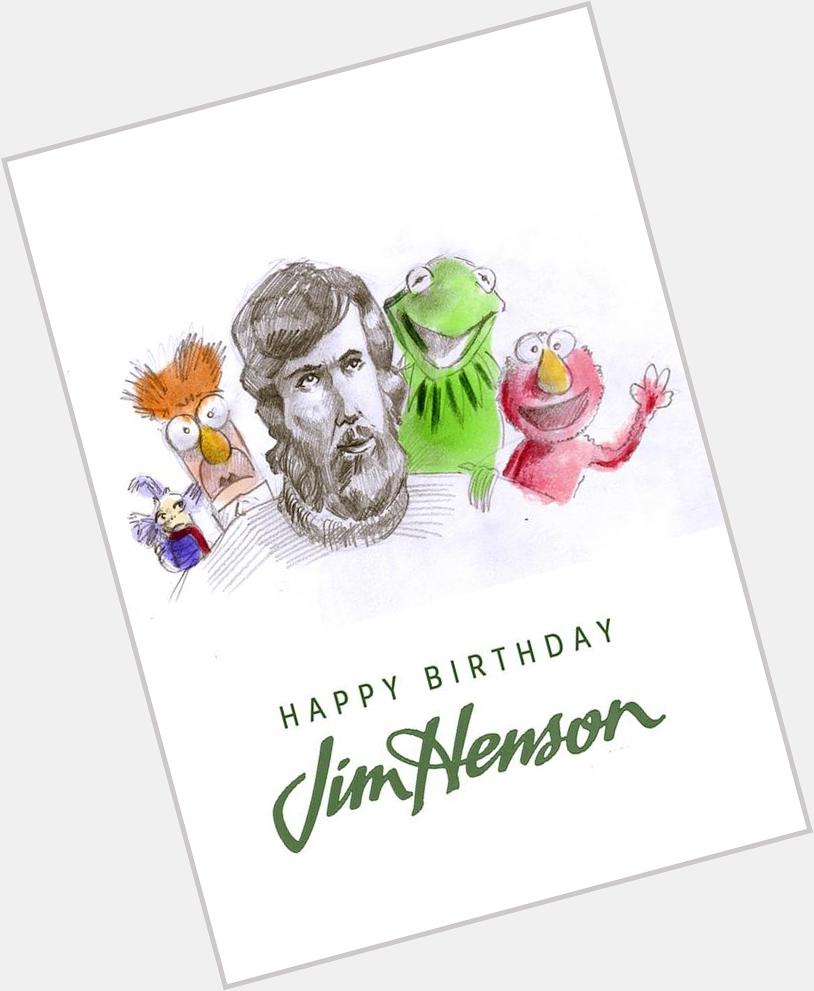  Happy birthday Jim Henson 