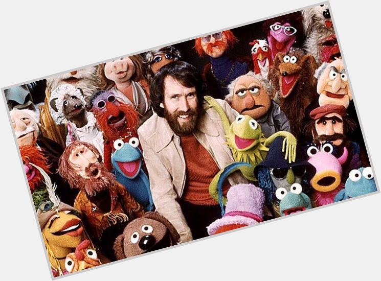 Happy 78th Birthday Jim Henson. Thank you for bringing us a childhood filled with memories forever lasting  