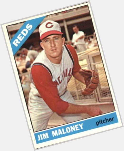 Happy 75th Birthday Jim Maloney!      