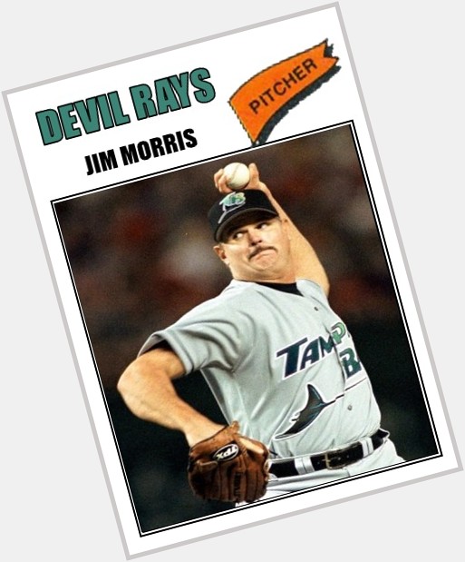 Happy 57th birthday to your favorite Tampa Bay Devil Ray relief pitcher, Jim Morris. 