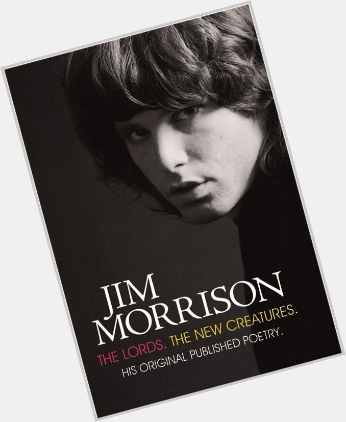 Happy birthday to Jim Morrison December 8 , July -3rd  the most beautifulest angel in the whole world 