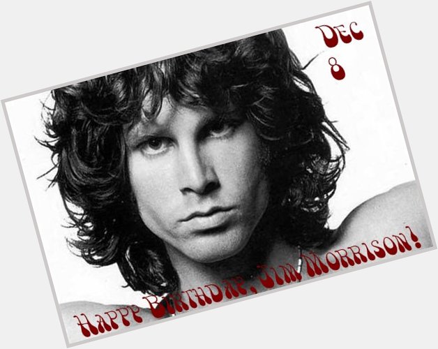 Happy Birthday Jim Morrison! 