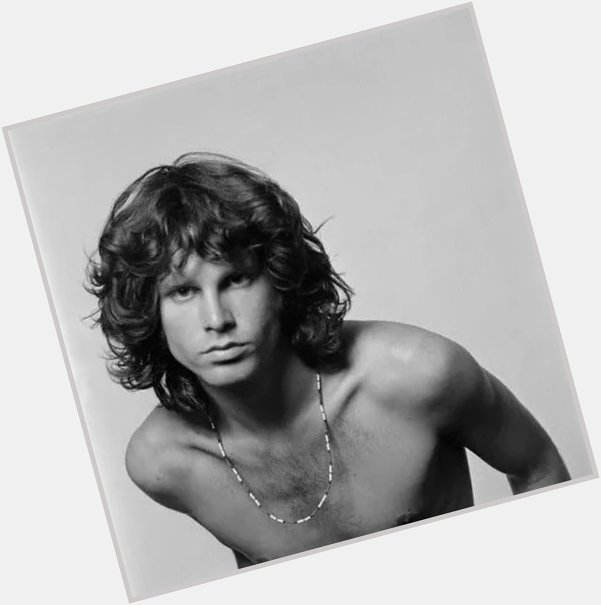 He said the West is the best and we agree. Happy Birthday Jim Morrison 