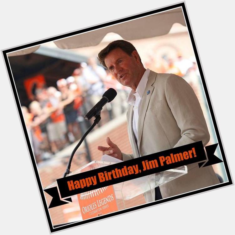 Happy Birthday to 1 of my fav Os ever Jim Palmer! Love him so much I named my dog after him. Were gonna win tonight 