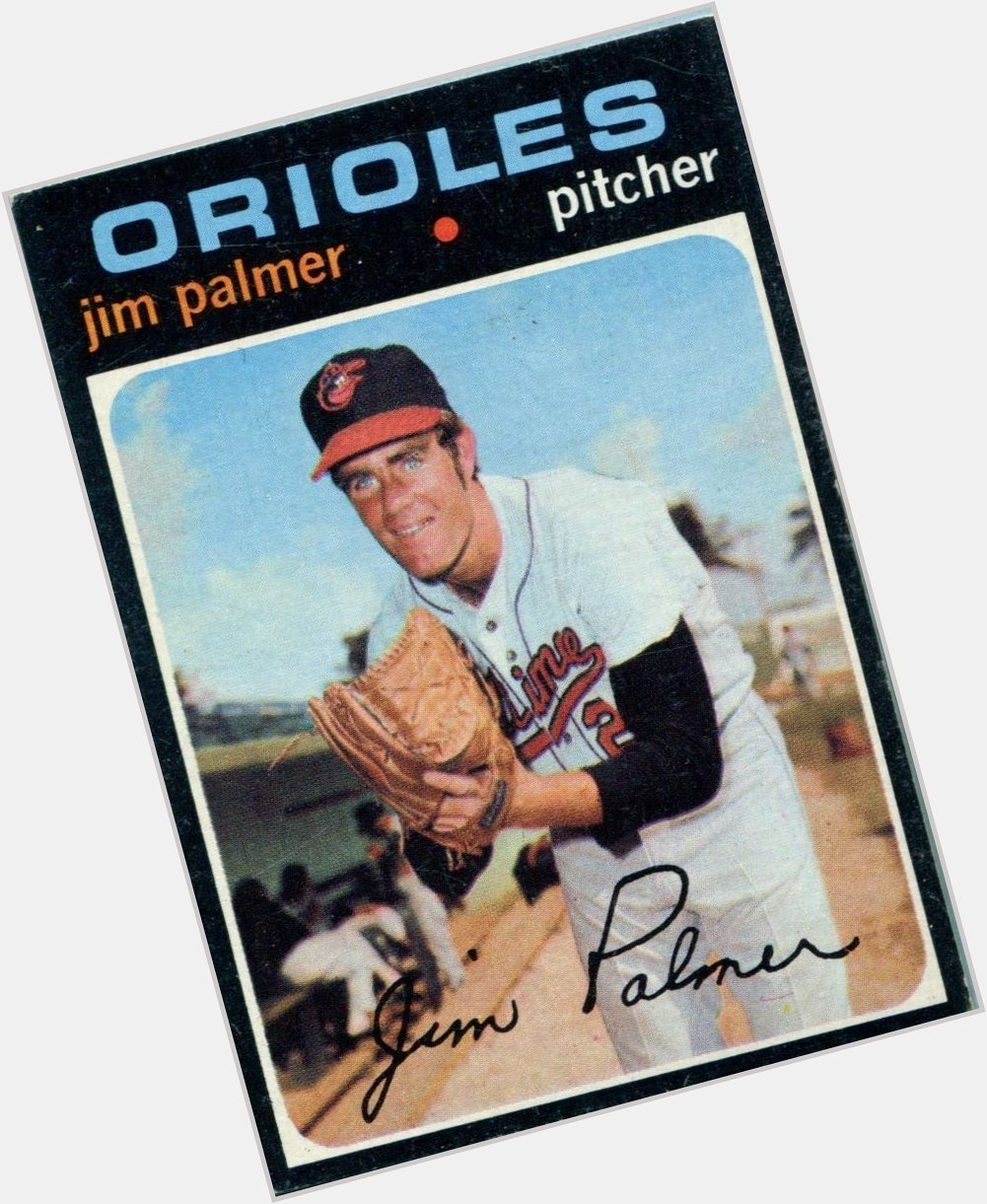 Happy birthday to the great Jim Palmer  