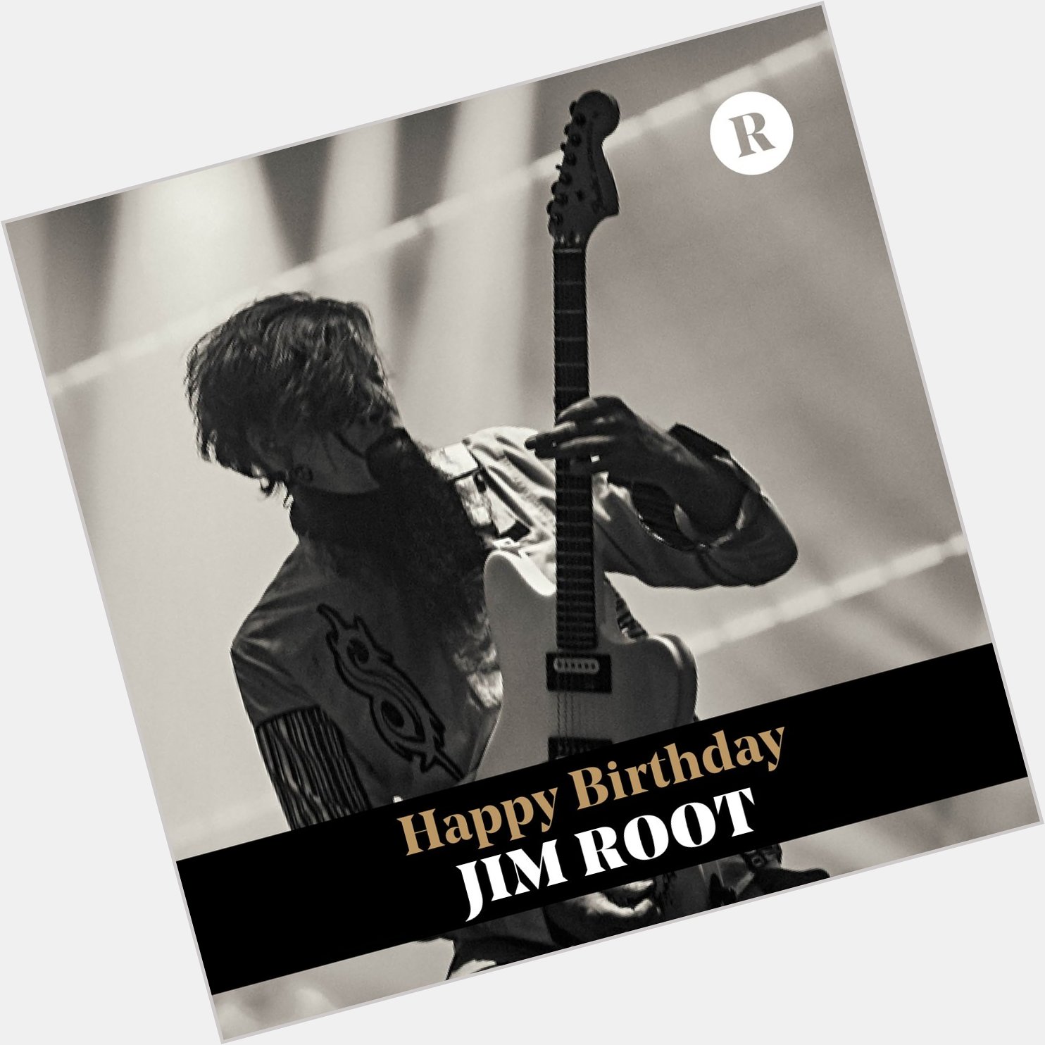 Happy birthday, Jim Root! 