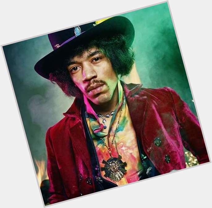 Happy birthday Jimi Hendrix    