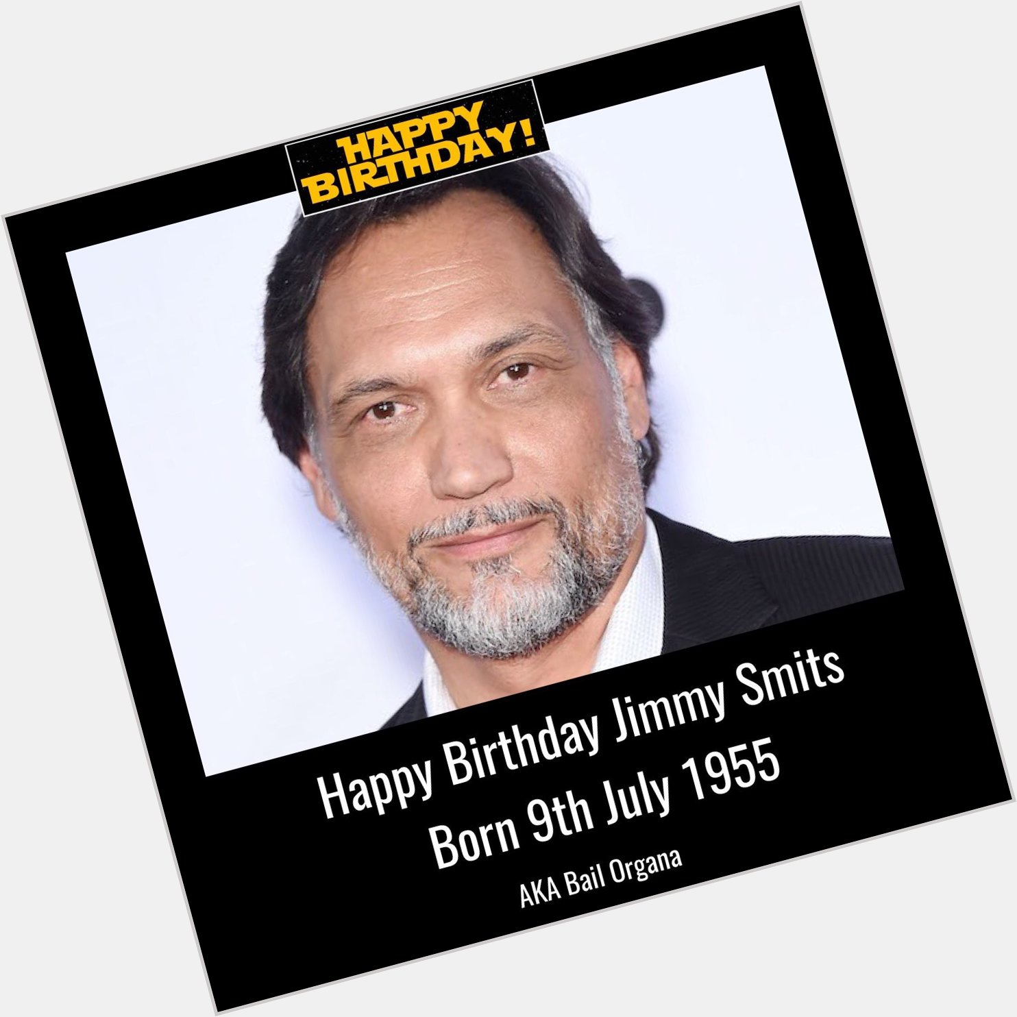Happy Birthday Jimmy Smits aka Bail Organa. Born 9th July 1955.   