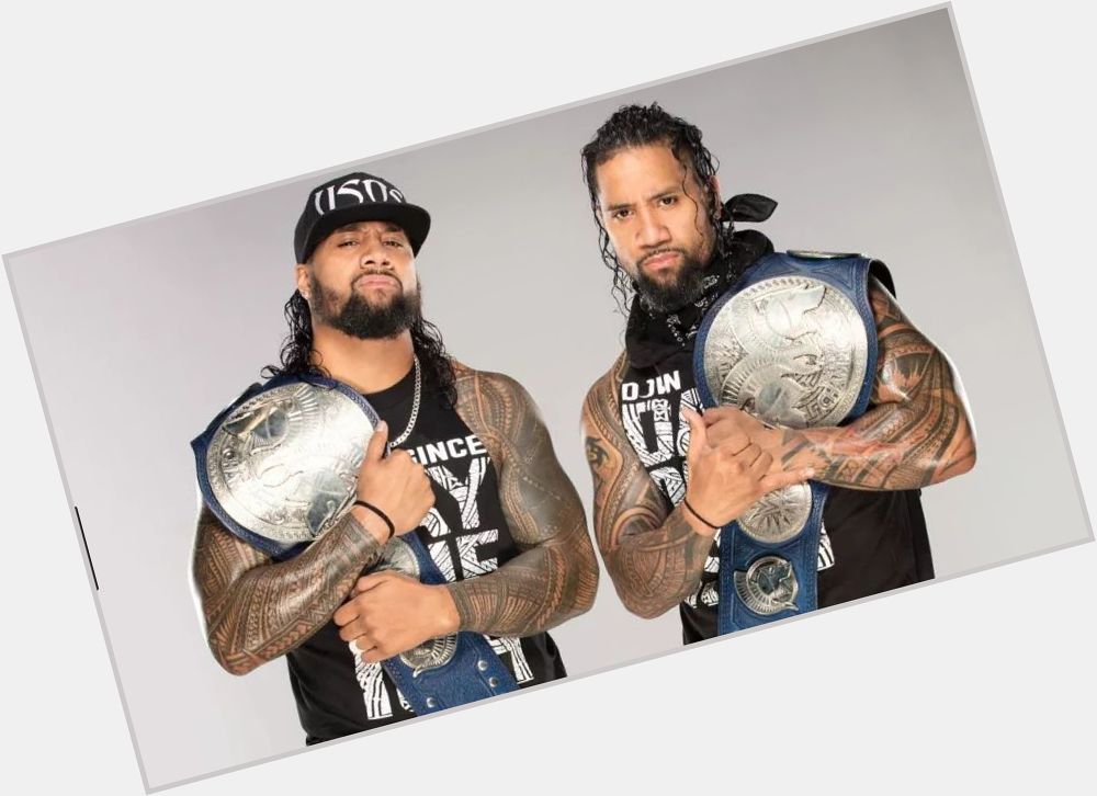 Happy Birthday to Jey and Jimmy Uso! 