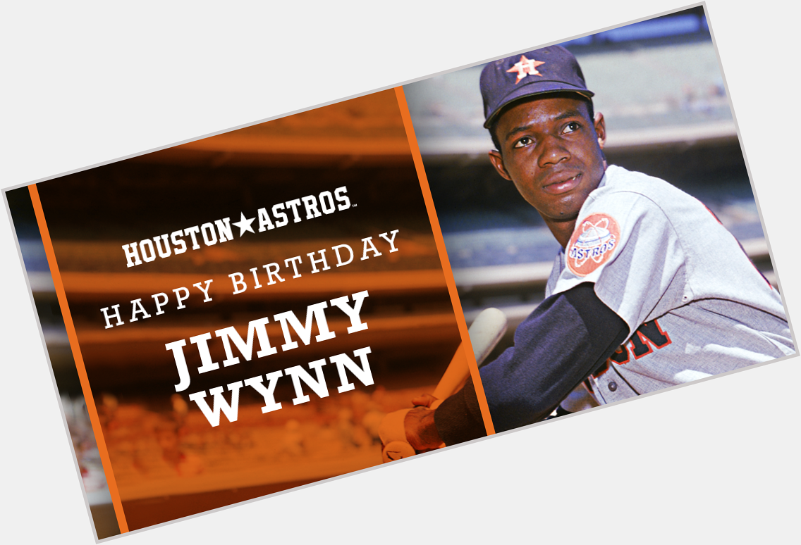 Happy birthday Jimmy Wynn! to wish Legend the Toy Cannon a very happy 73rd birthday. 
