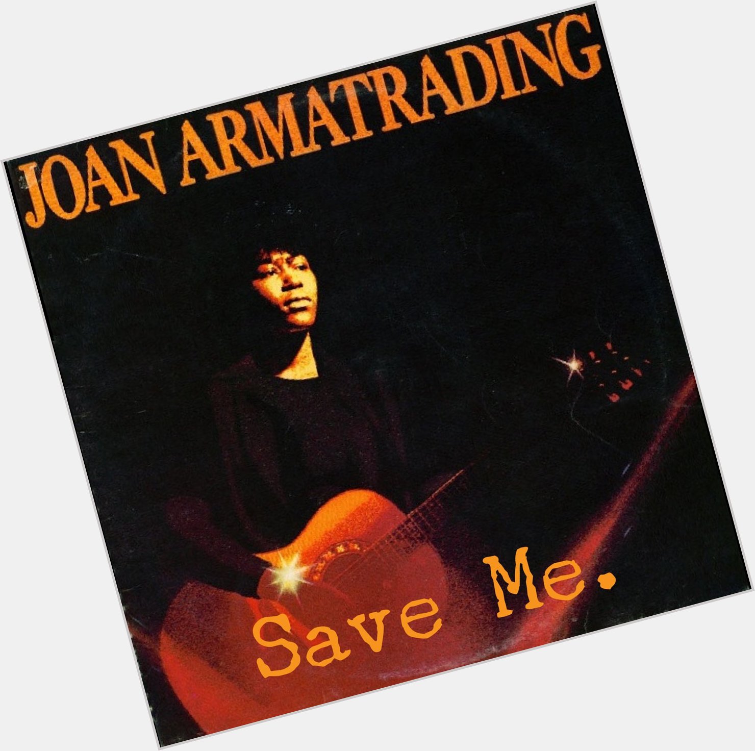  Save Me. What an incredible talent. Happy Birthday Joan Armatrading  