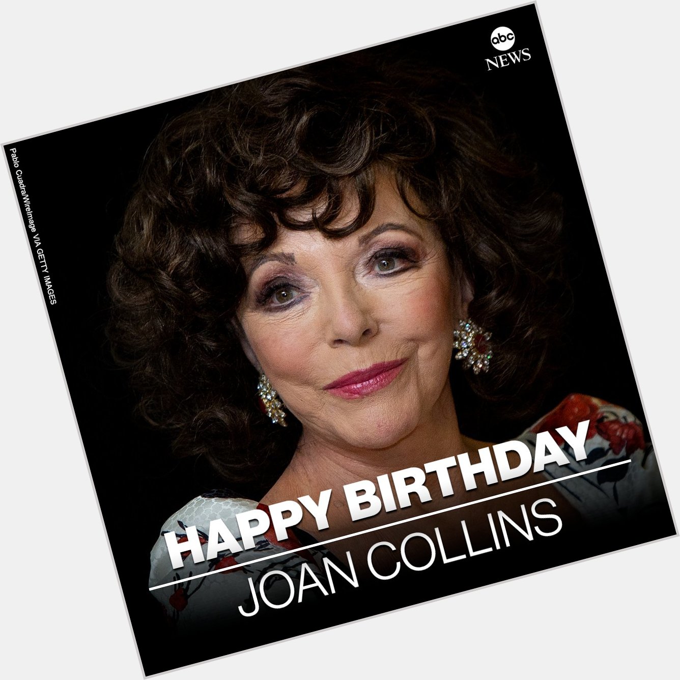 HAPPY BIRTHDAY: Actor Joan Collins is 89 today.  