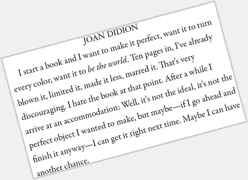 Happy Birthday, Joan Didion. I live my life on page 10. 