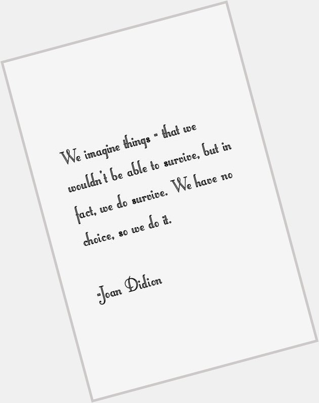 Happy birthday to my literary hero, Joan Didion 