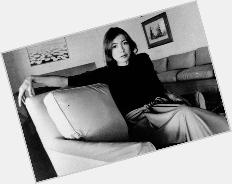  We tell ourselves stories in order to live. Happy Birthday, Joan Didion! 