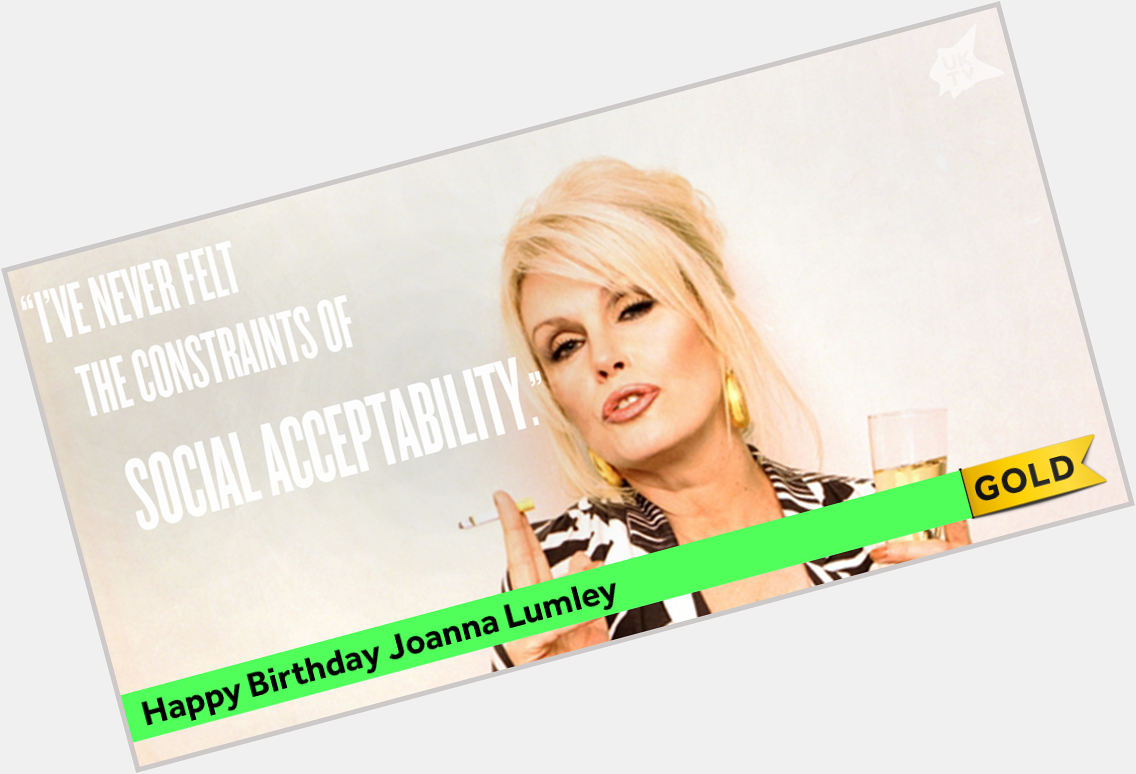 Today we\re wishing a very happy birthday to the absolutely fabulous Joanna Lumley! 