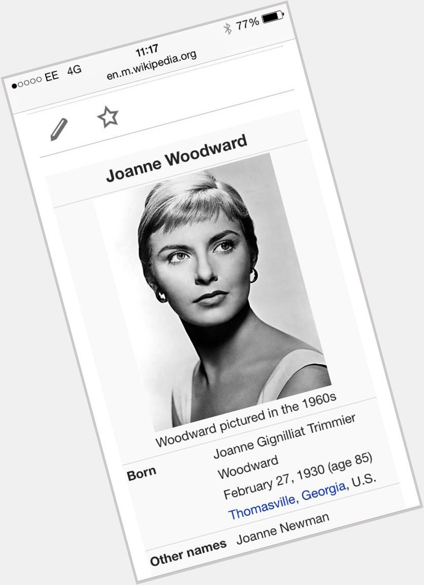 Happy birthday to Hollywood actress Joanne Woodward who is 85 today ! 