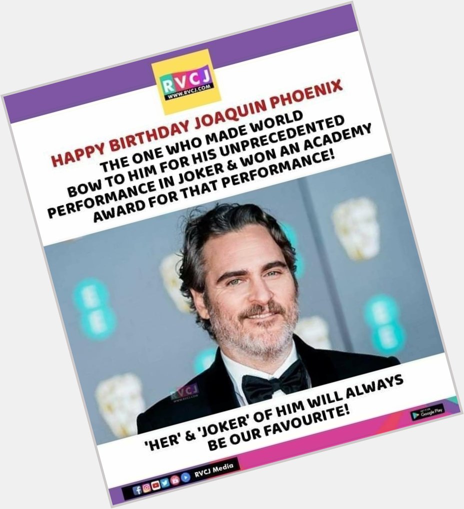 Happy Birthday Joaquin Phoenix         