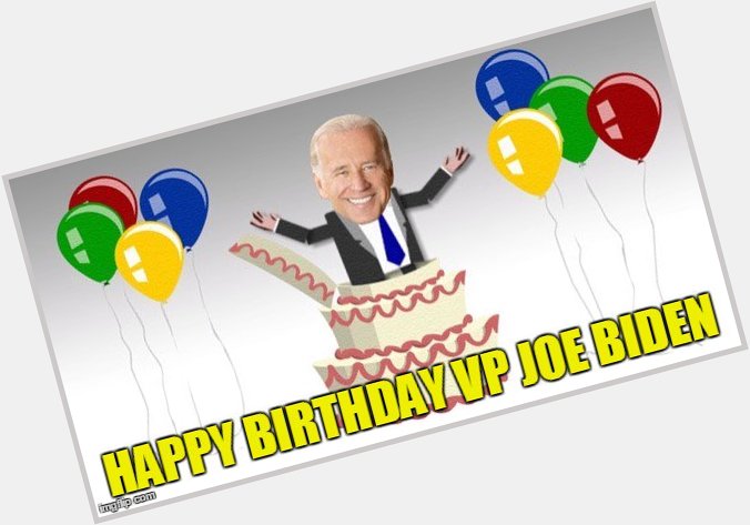 Happy 73rd birthday JP Joe Biden !      