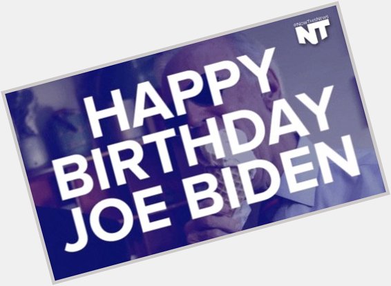 Happy Birthday President-elect Joe Biden. 